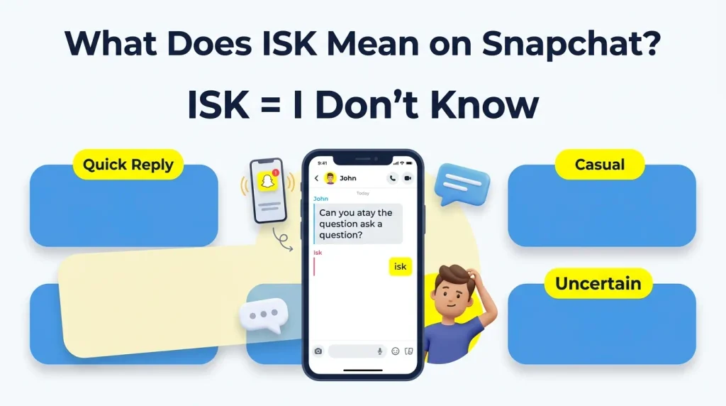 What Does ISK Mean on Snapchat