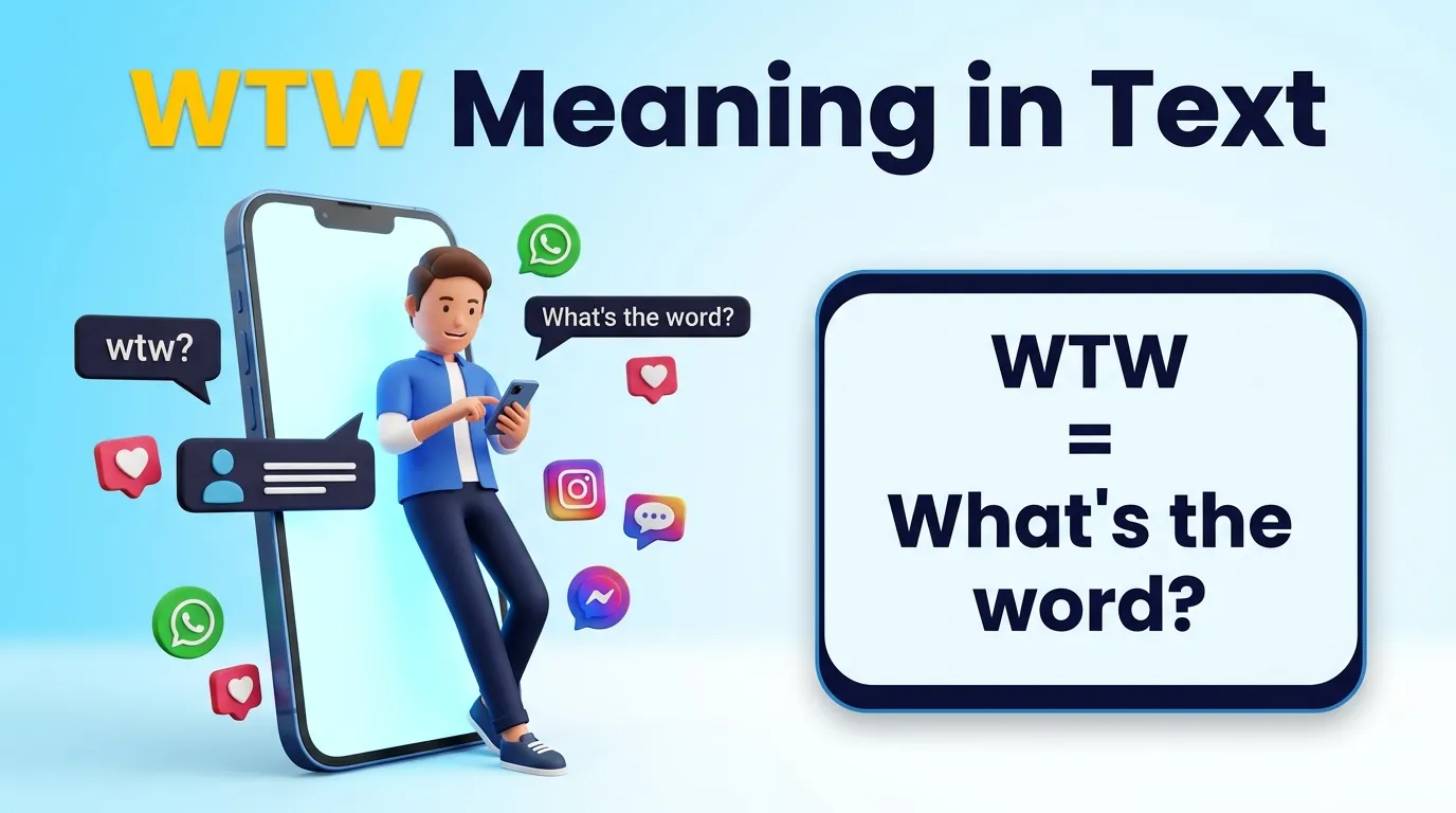 WTW Meaning in Text Slang